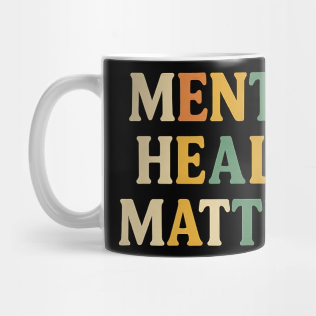 Mental Health Matters Retro Quote - Inspirational Positive Message by ArtistTee ⭐⭐⭐⭐⭐